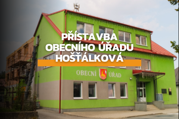 Přístavba obecního úřadu Hošťálková